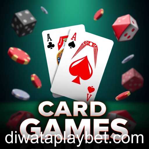 Exploring the Intricacies of Card Games on DIWATAPLAY: A Virtual Haven for Enthusiasts